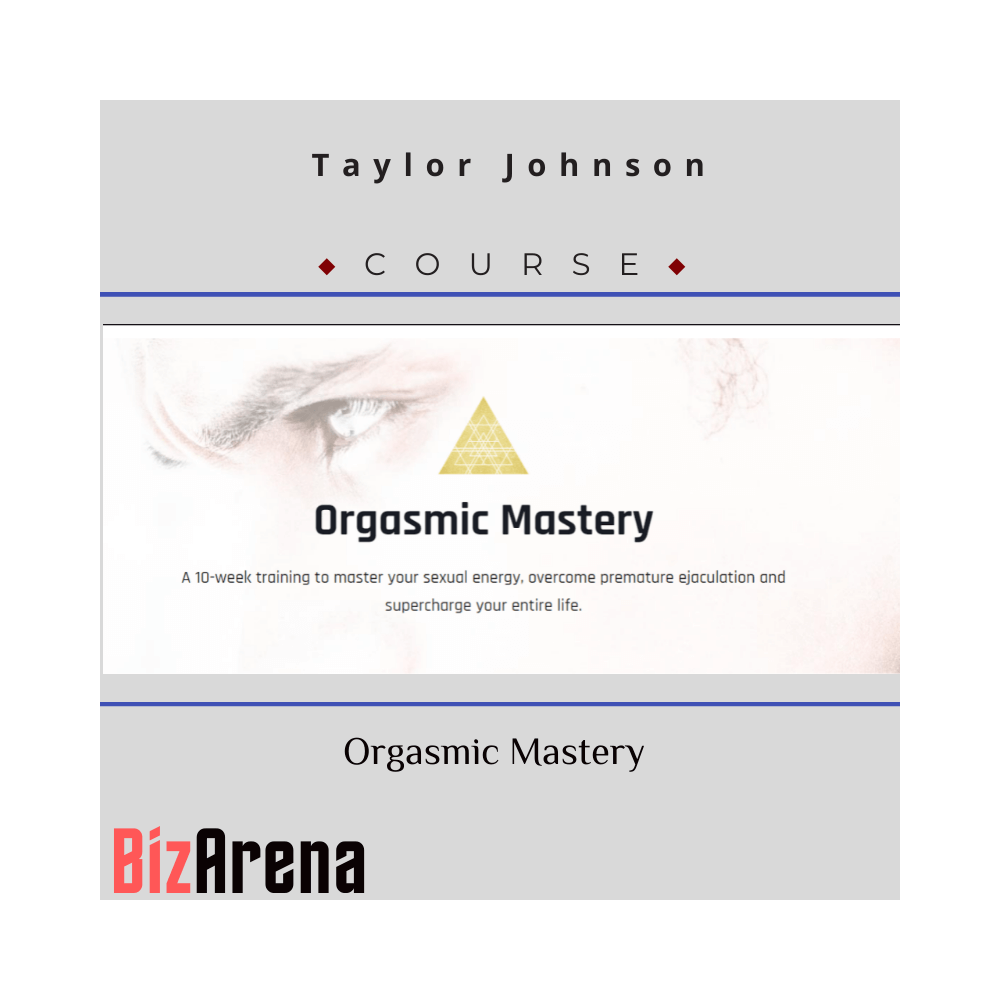 Taylor Johnson - Orgasmic Mastery Course + Bonus