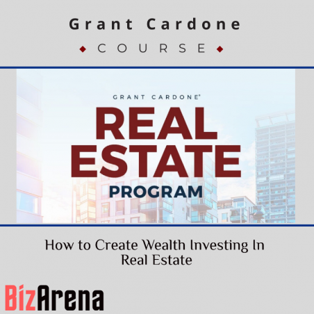 an image of Grant Cardone - How to Create Wealth Investing In Real Estate 