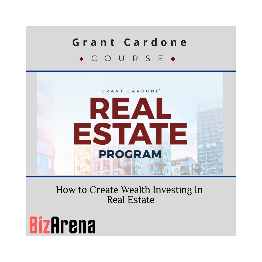 Grant Cardone - How to Create Wealth Investing In Real Estate