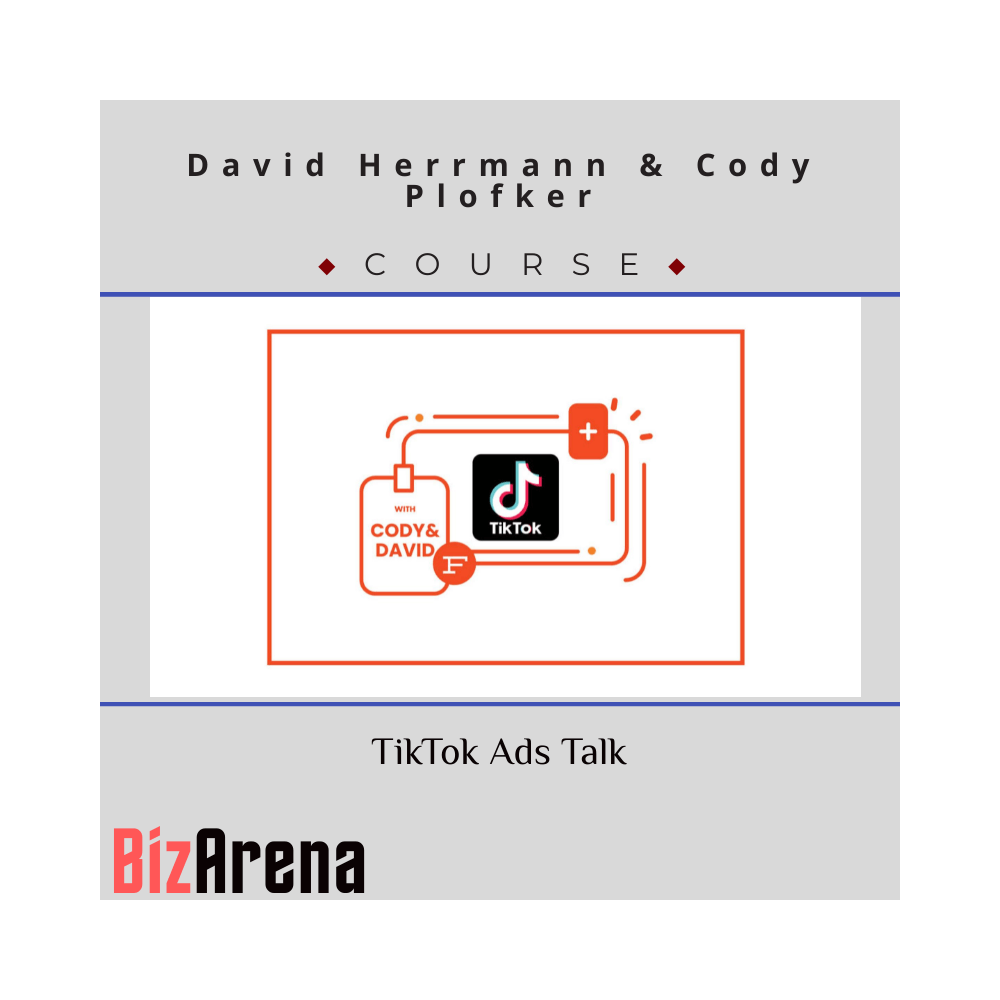 David Herrmann & Cody Plofker - TikTok Ads Talk
