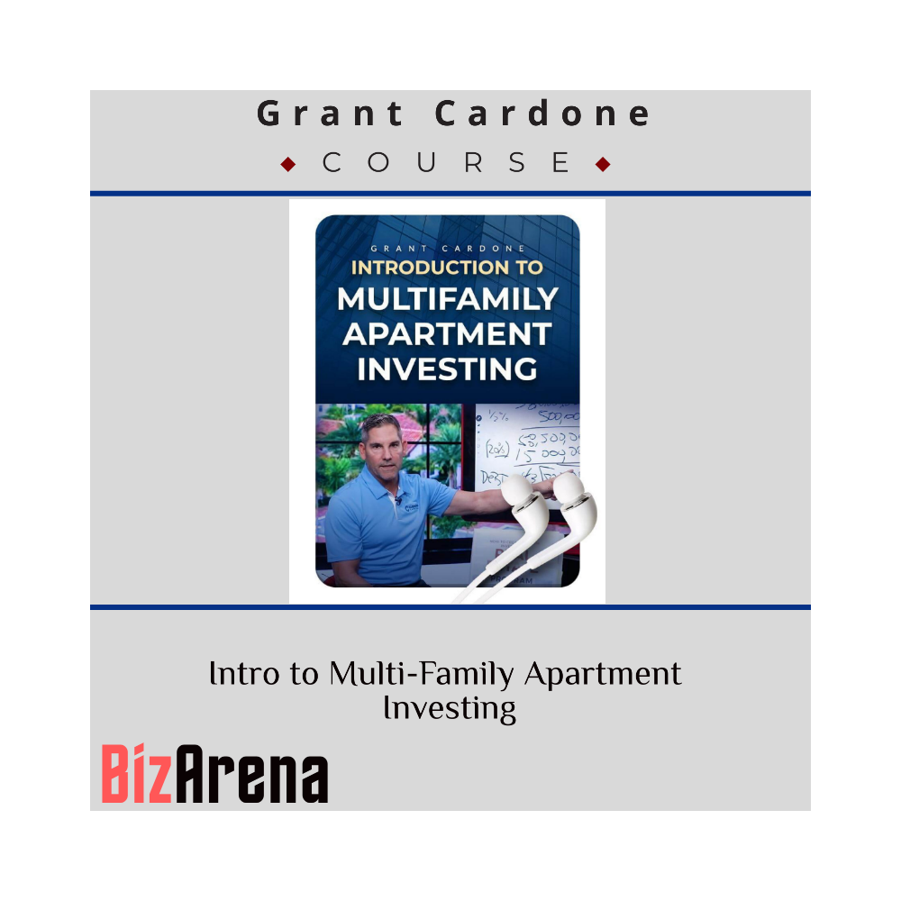 Grant Cardone - Intro to Multi-Family Apartment Investing