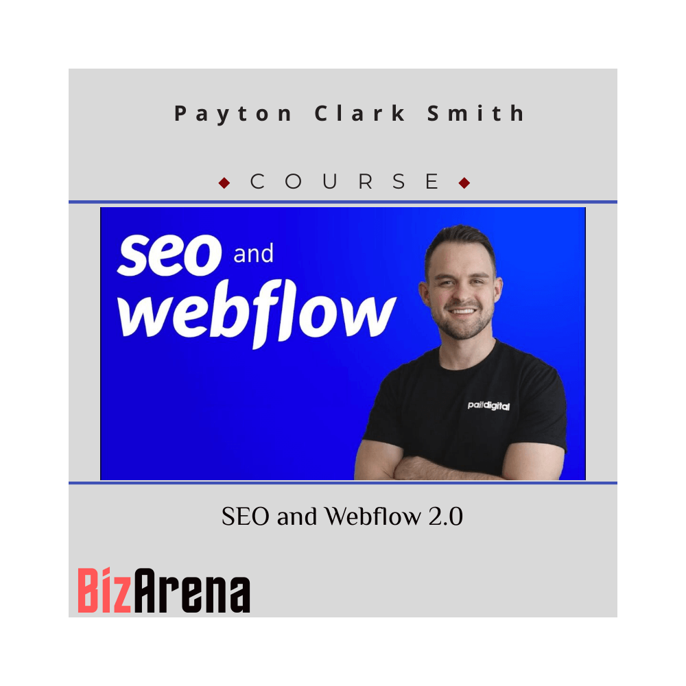 Payton Clark Smith - SEO and Webflow 2.0