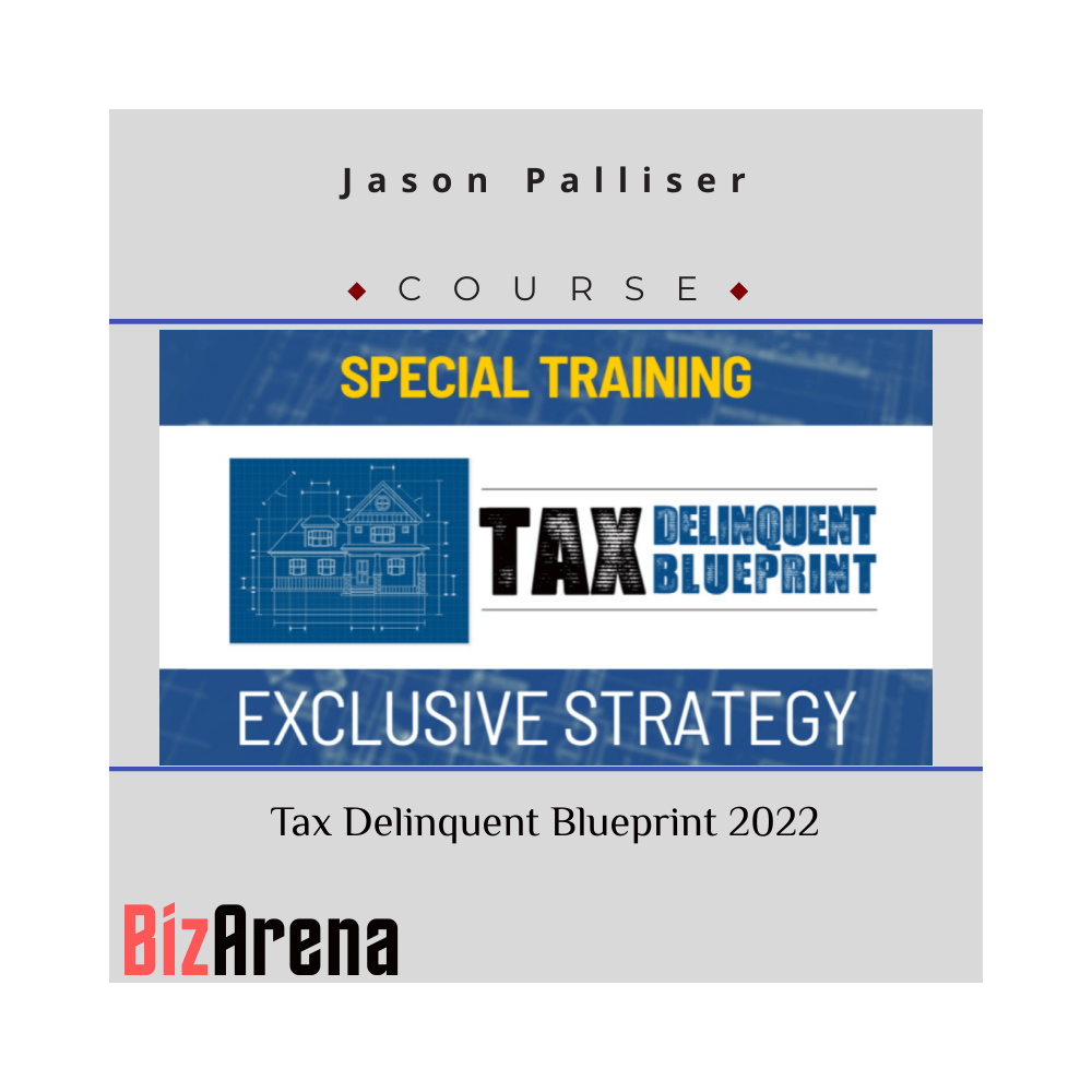 Jason Palliser - Tax Delinquent Blueprint 2022