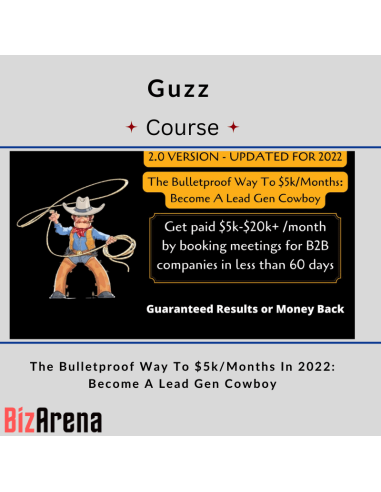 an image of Guzz - The Bulletproof Way To $5k/Months In 2022: Become A Lead Gen Cowboy [Complete] 
