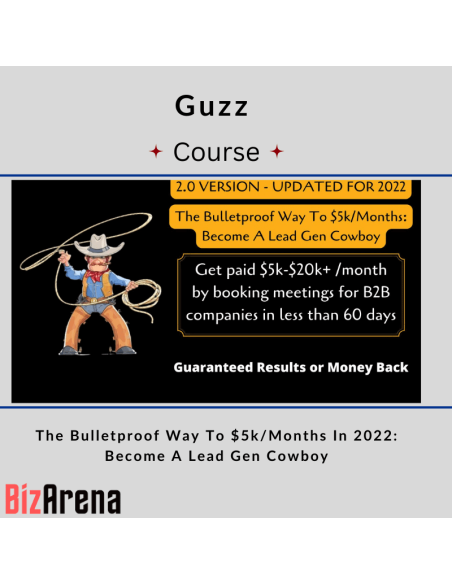 an image of Guzz - The Bulletproof Way To $5k/Months In 2022: Become A Lead Gen Cowboy [Complete] 