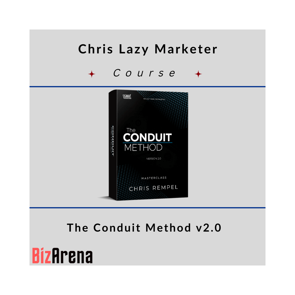 Chris Lazy Marketer ? The Conduit Method v2.0