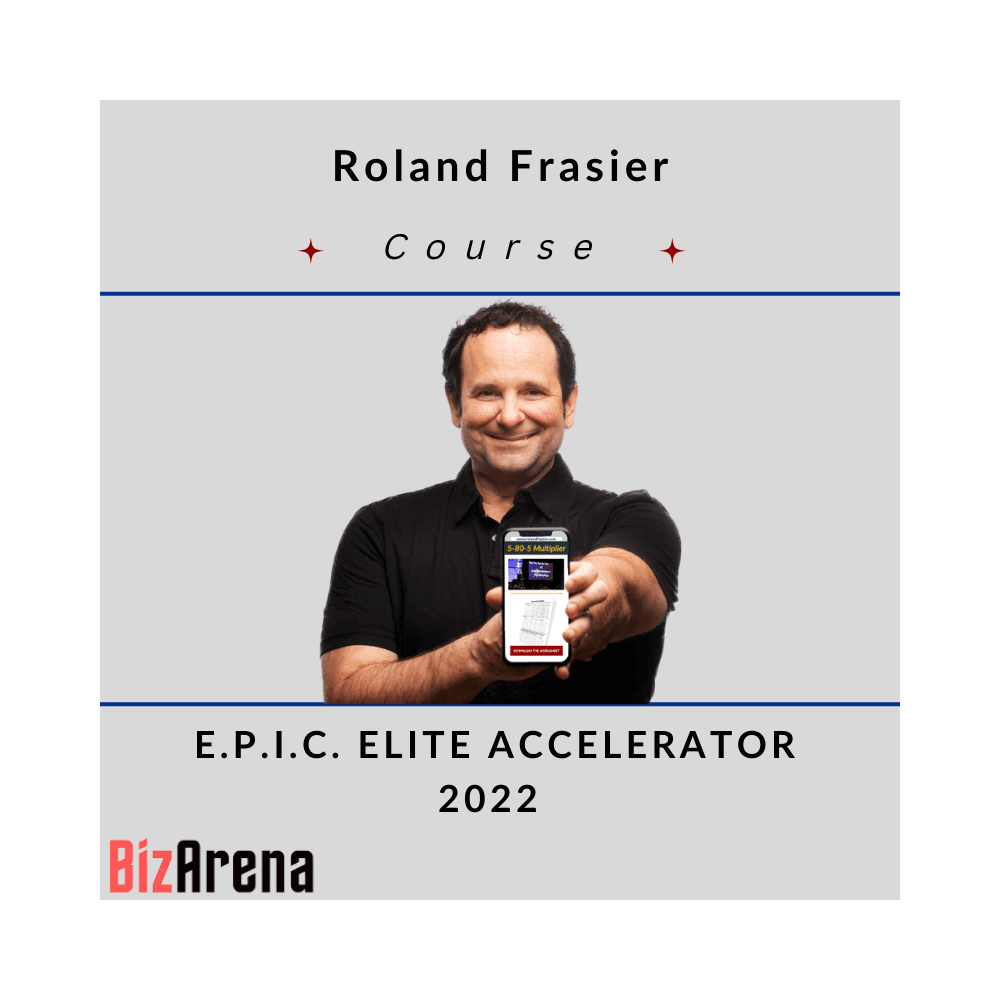 Roland Frasier - E.P.I.C. ELITE ACCELERATOR 2022 [Complete]