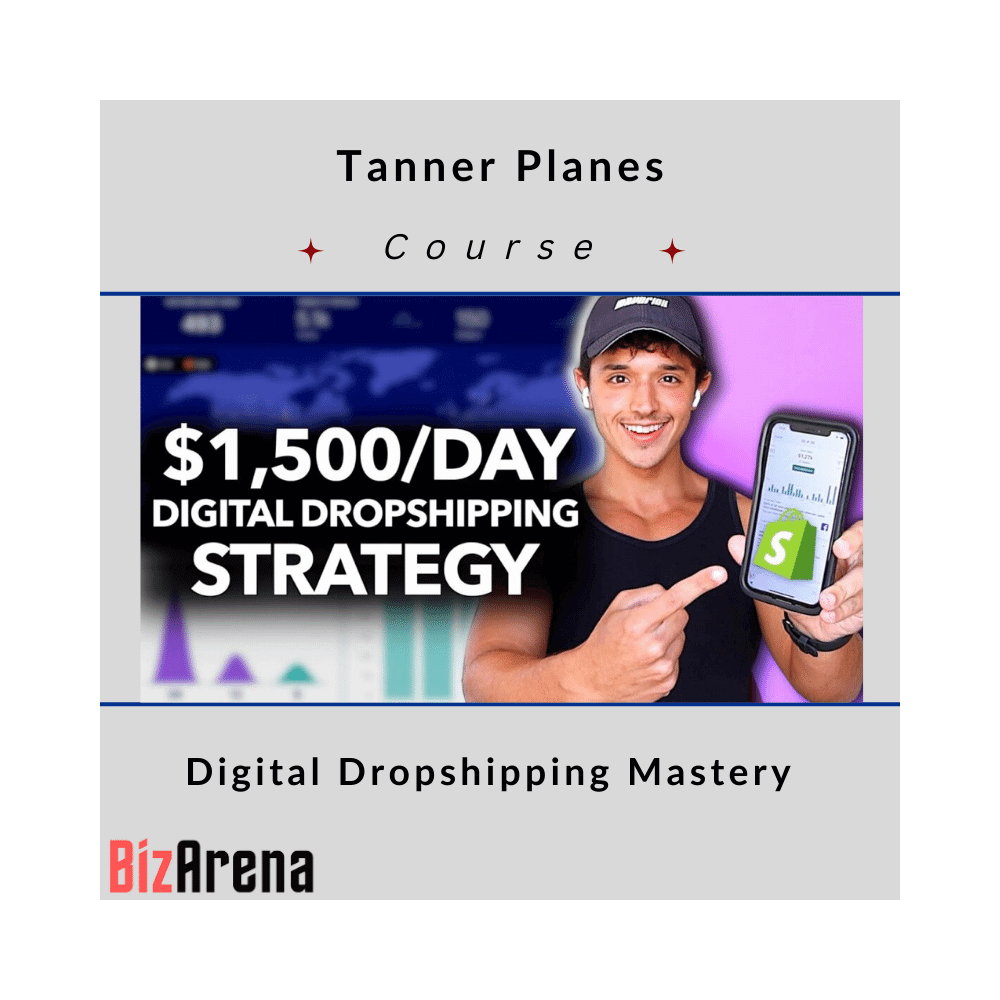 Tanner Planes ? Digital Dropshipping Mastery