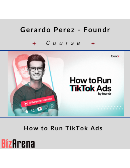 an image of Gerardo Perez - Foundr - How to Run TikTok Ads 