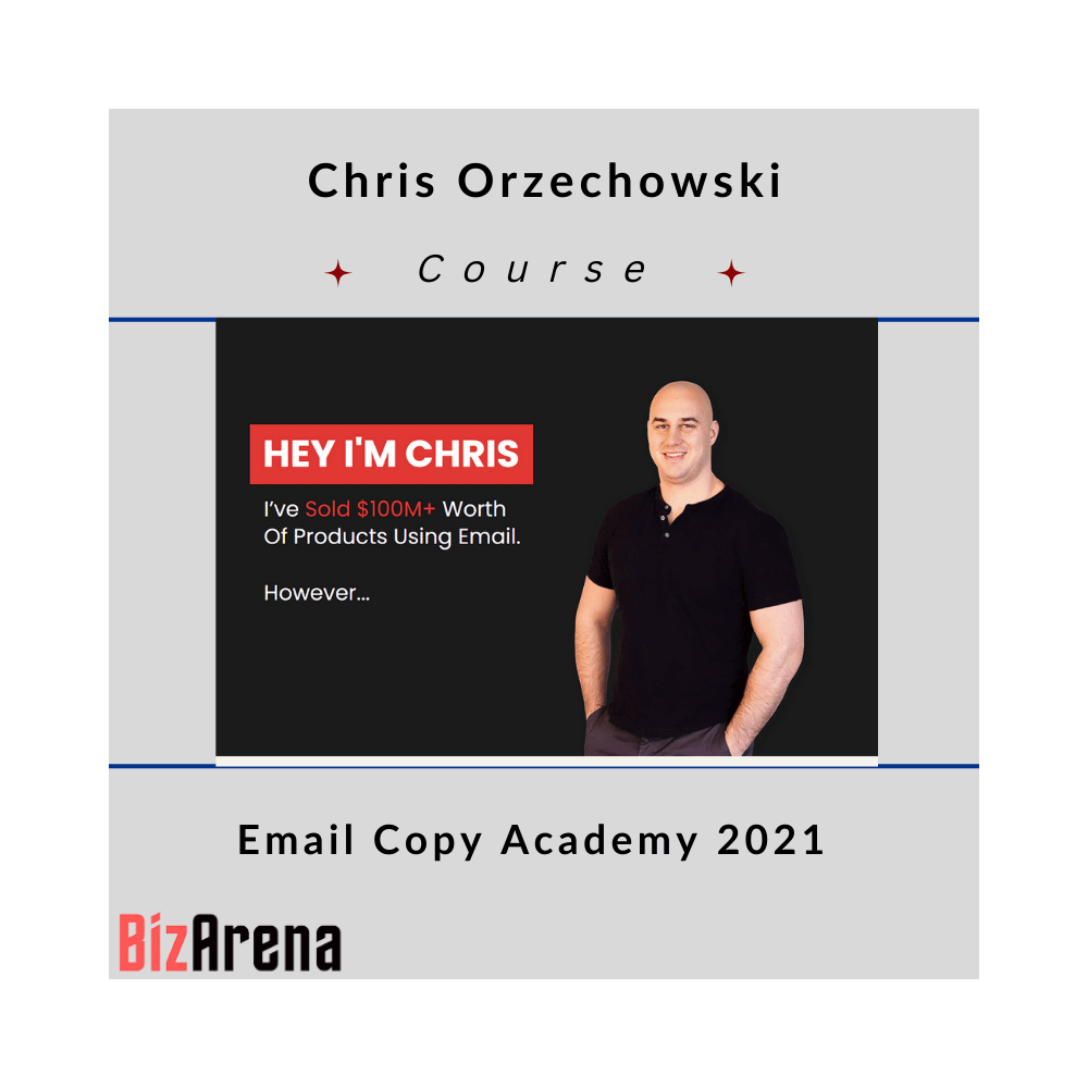 Chris Orzechowski - Email Copy Academy 2021