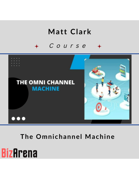 an image of Matt Clark ? The Omnichannel Machine [Updated 2023] 