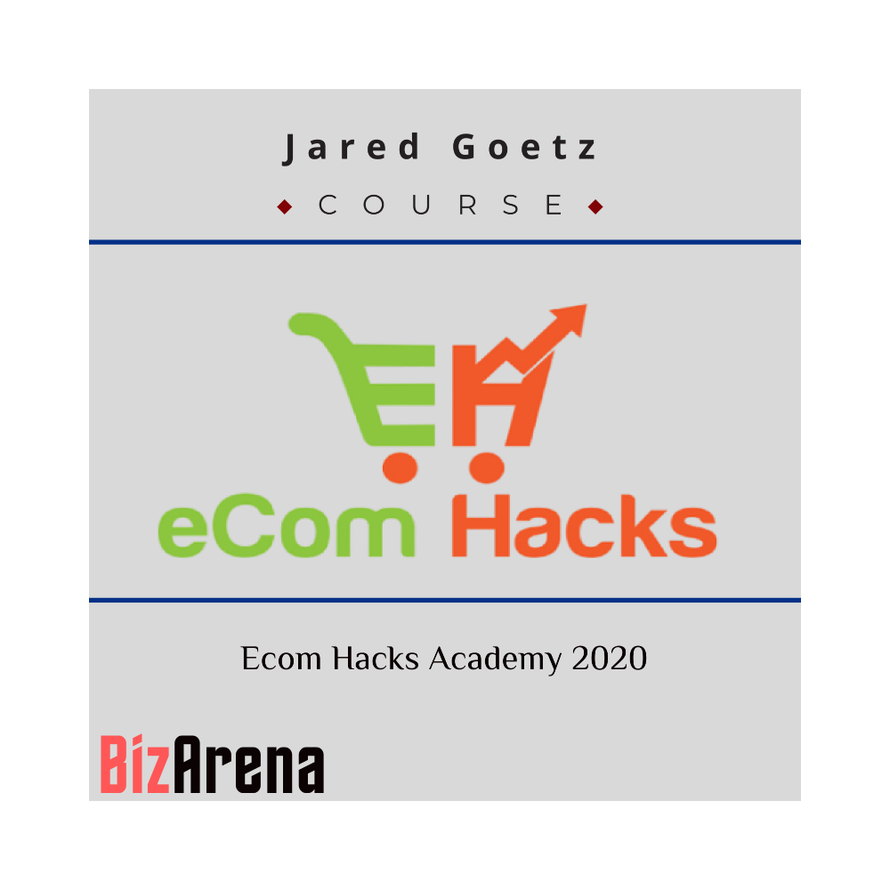 Jared Goetz ? Ecom Hacks Academy 2020