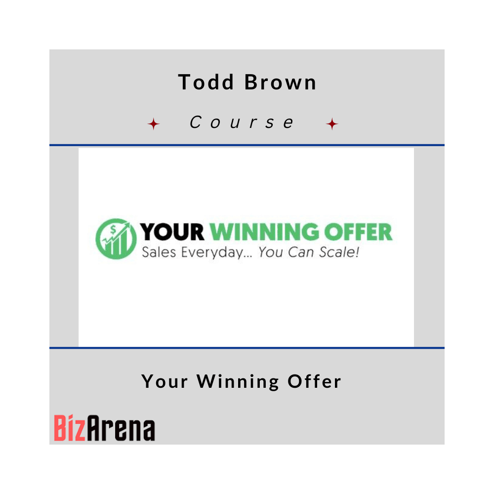 Todd Brown ? Your Winning Offer