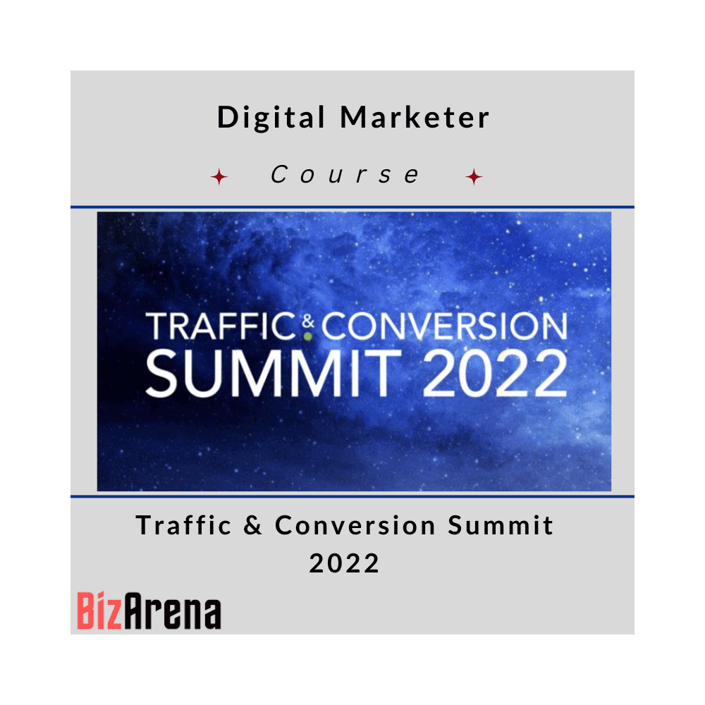 Digital Marketer ? Traffic & Conversion Summit 2022