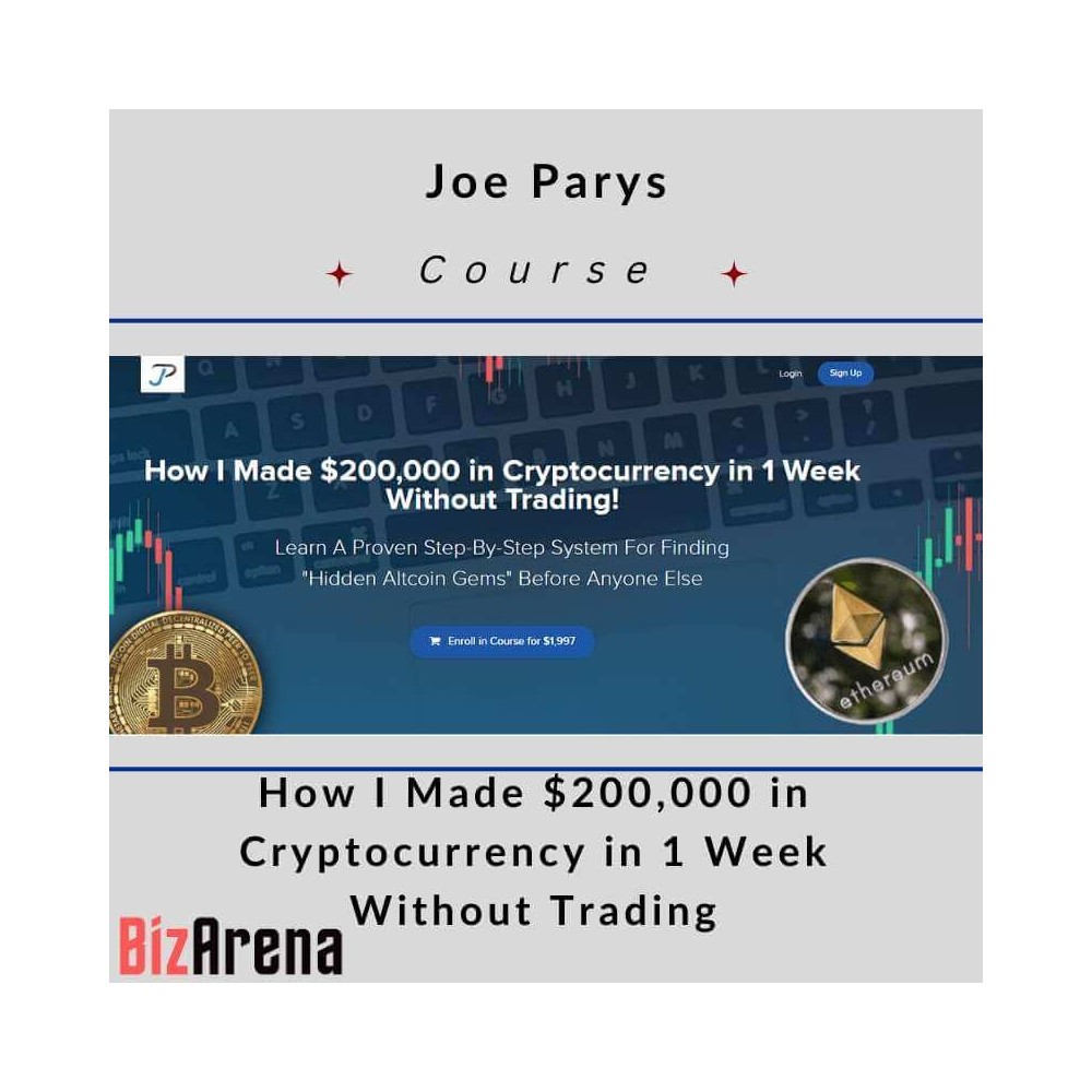 Joe Parys - How I Made $200,000 in Cryptocurrency in 1 Week Without Trading