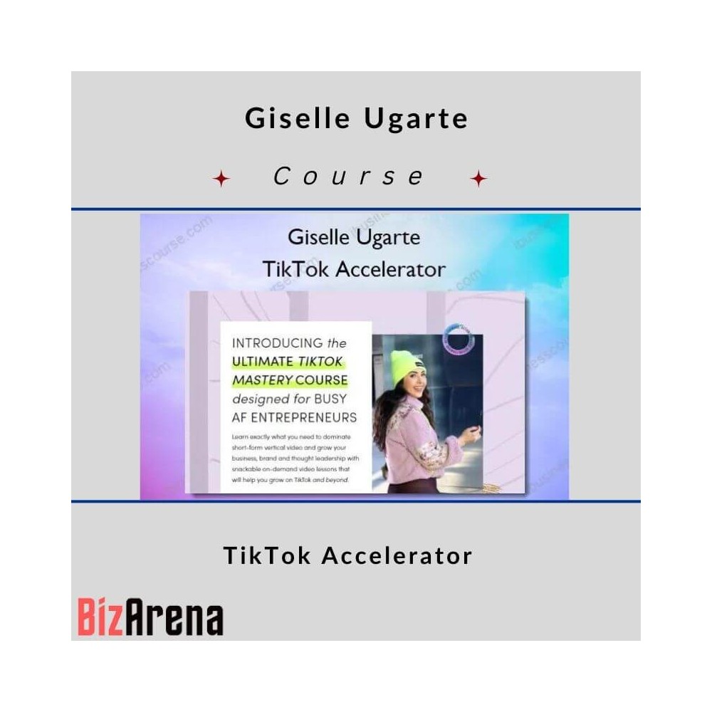 Giselle Ugarte ? TikTok Accelerator