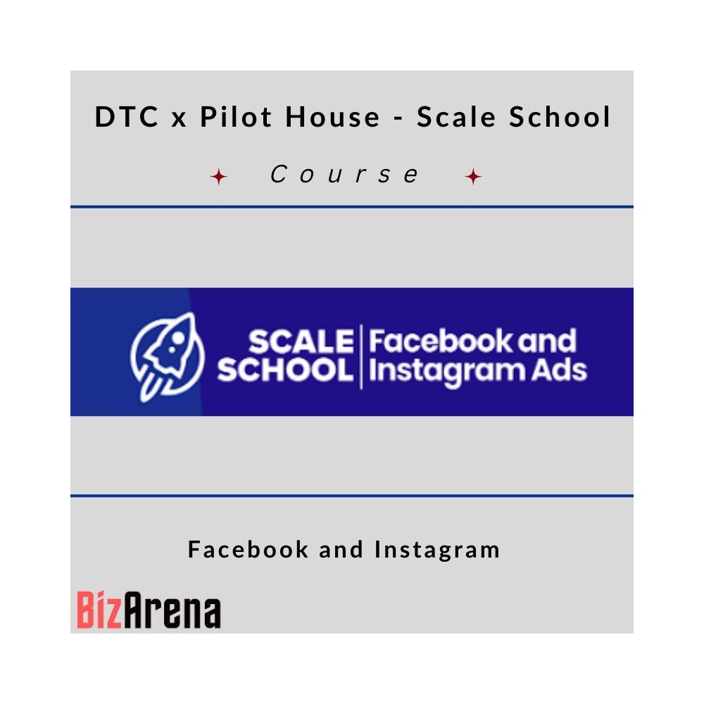DTC x Pilot House - Scale School - Facebook and Instagram