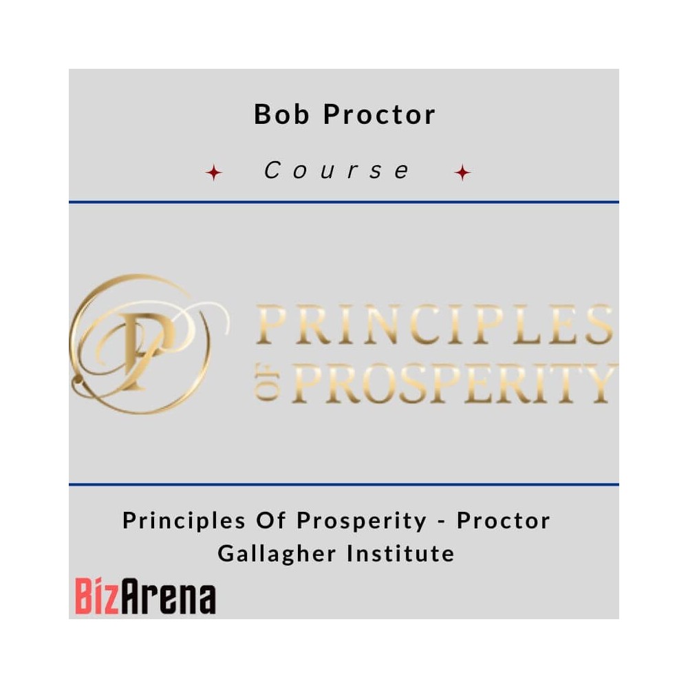 Bob Proctor - Principles Of Prosperity - Proctor Gallagher Institute