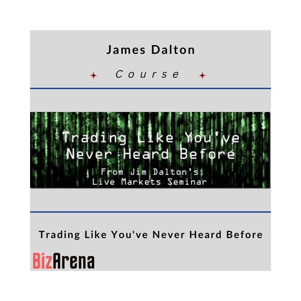 James Dalton - Trading Like You've Never Heard Before