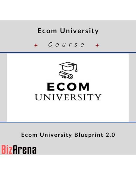 an image of Ecom University ? Ecom University Blueprint 2.0 