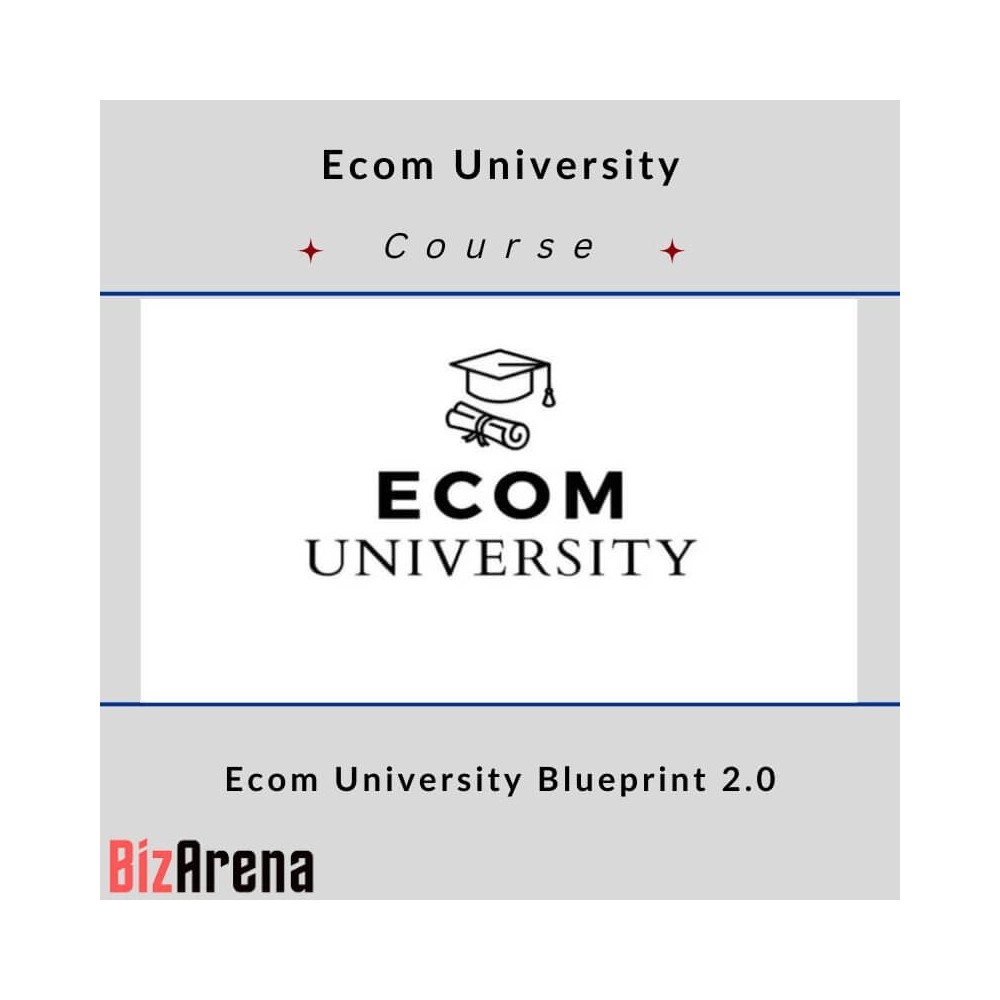 Ecom University ? Ecom University Blueprint 2.0