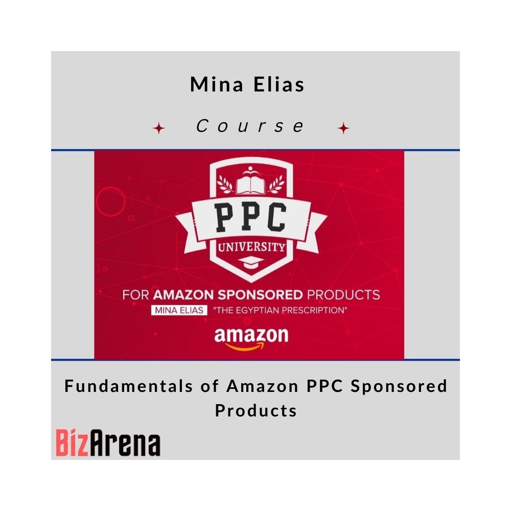 PPC University - Mina Elias - Fundamentals of Amazon PPC Sponsored Products