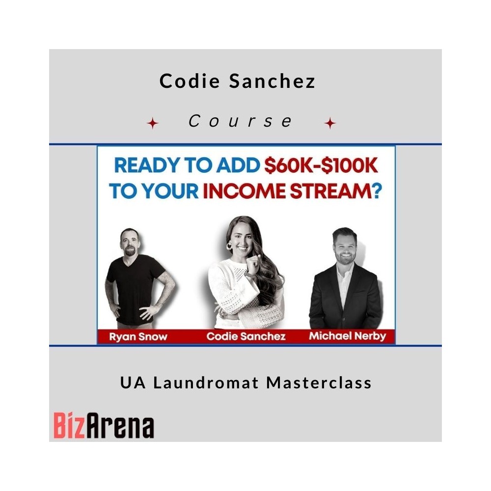 Codie Sanchez - UA Laundromat Masterclass
