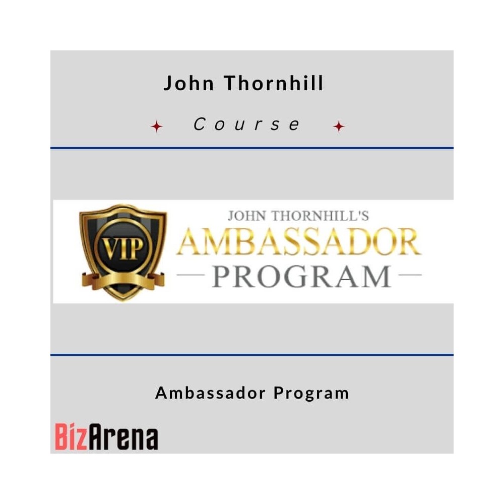 John Thornhill ? Ambassador Program