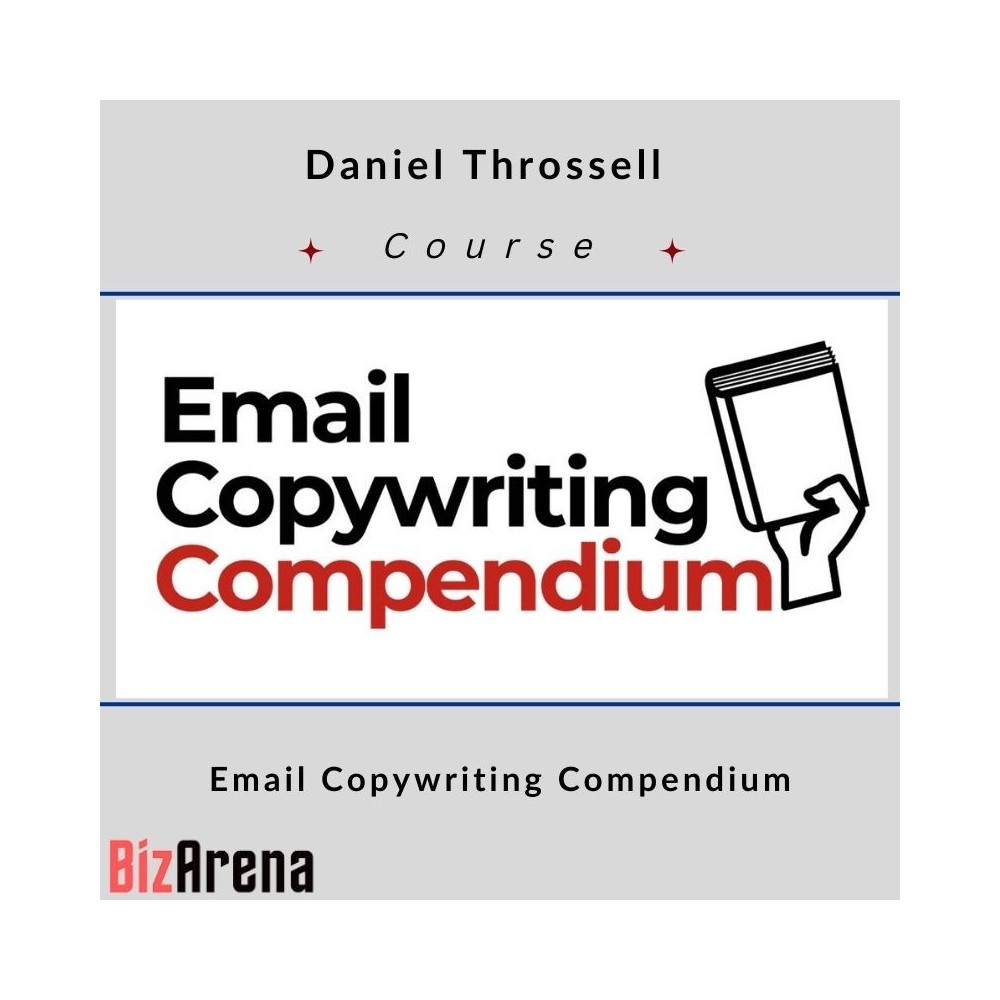 Daniel Throssell ? Email Copywriting Compendium