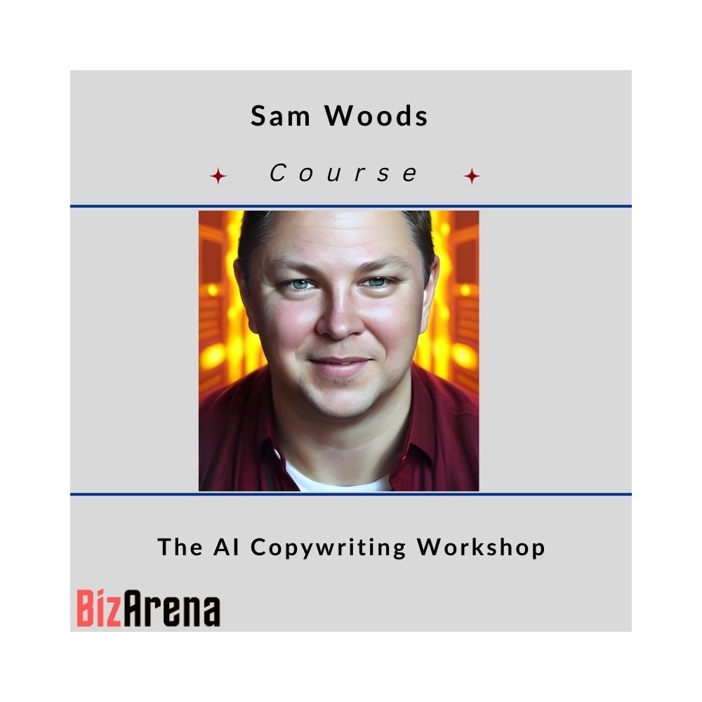 Sam Woods - The AI Copywriting Workshop [COMPLETE]