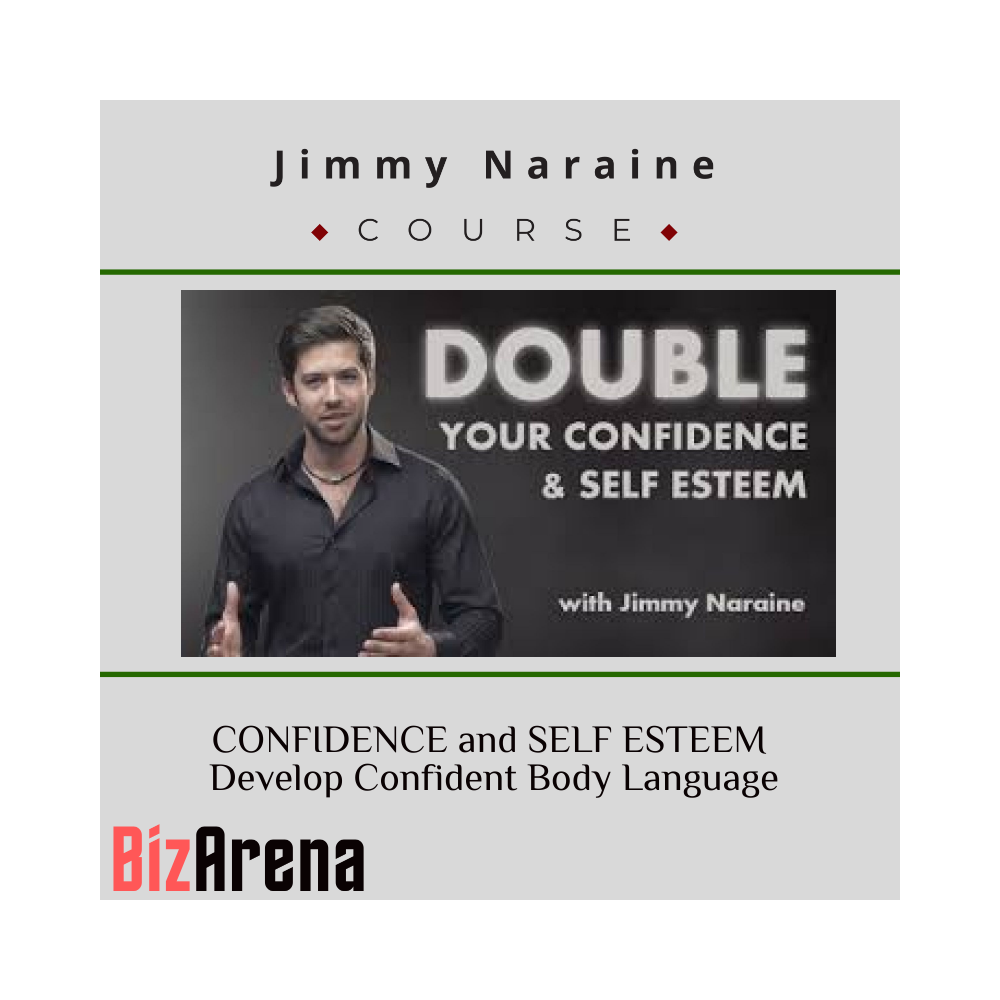 Jimmy Naraine ? CONFIDENCE and SELF ESTEEM Develop Confident Body Language