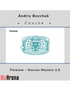Andriy Boychuk ? Flowium ? Klaviyo Mastery 2.0