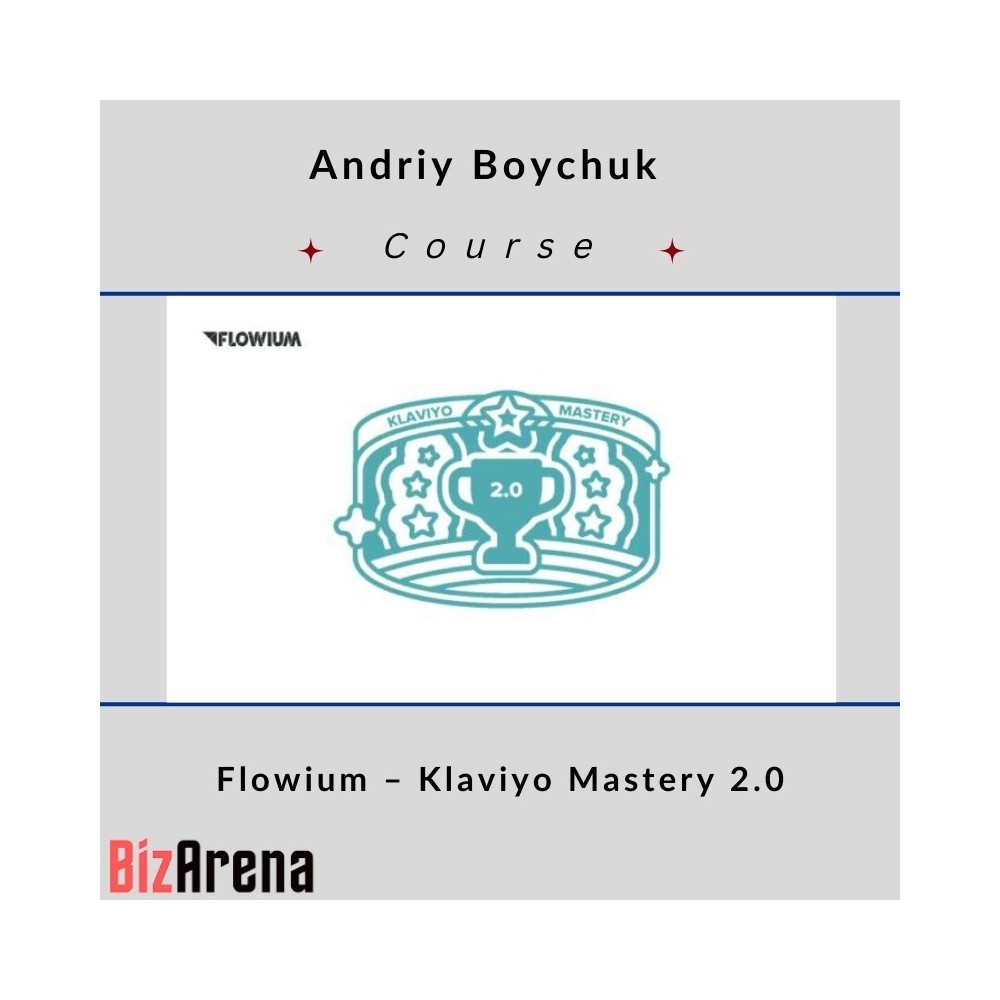Andriy Boychuk ? Flowium ? Klaviyo Mastery 2.0
