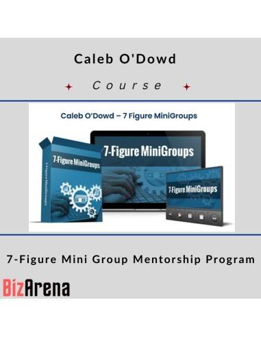 an image of Caleb O'Dowd - 7-Figure Mini Group Mentorship Program (weeks 1-21) 