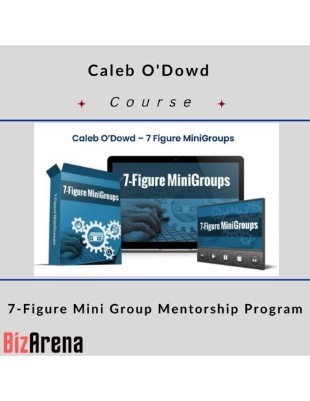 an image of Caleb O'Dowd - 7-Figure Mini Group Mentorship Program (weeks 1-21) 