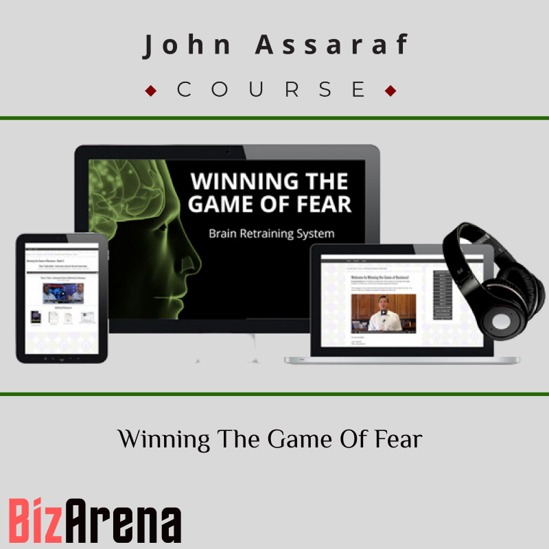 an image of John Assaraf ? Winning The Game Of Fear 