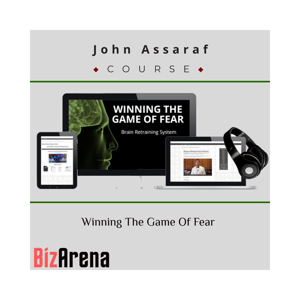 John Assaraf ? Winning The Game Of Fear
