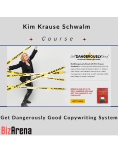 Kim Krause Schwalm - Get Dangerously Good Copywriting System