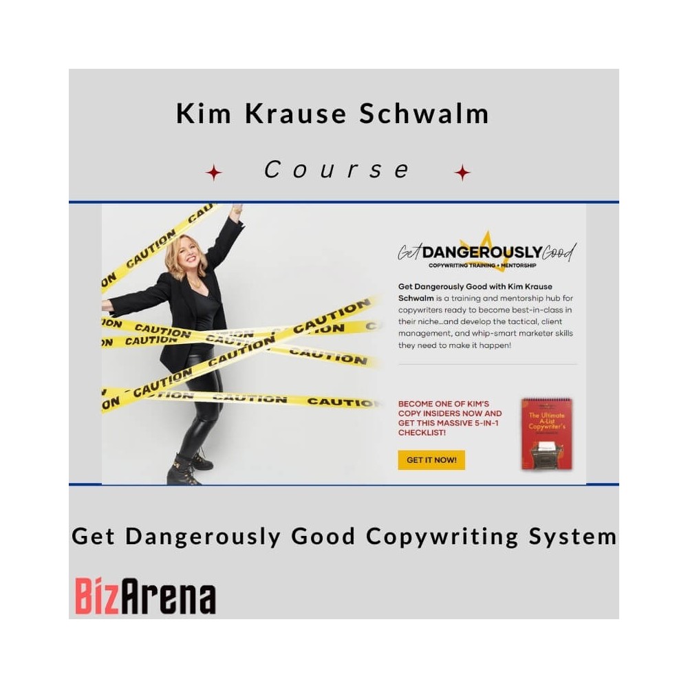 Kim Krause Schwalm - Get Dangerously Good Copywriting System