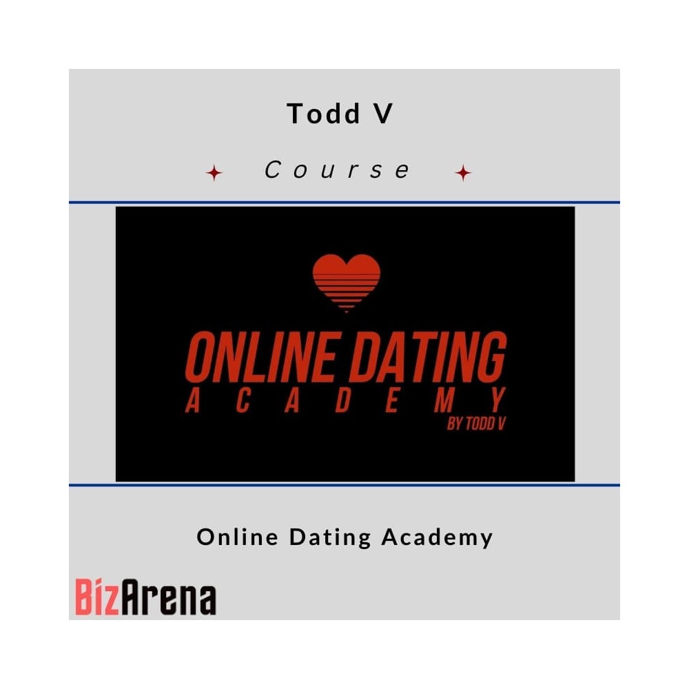 Todd V - Online Dating Academy