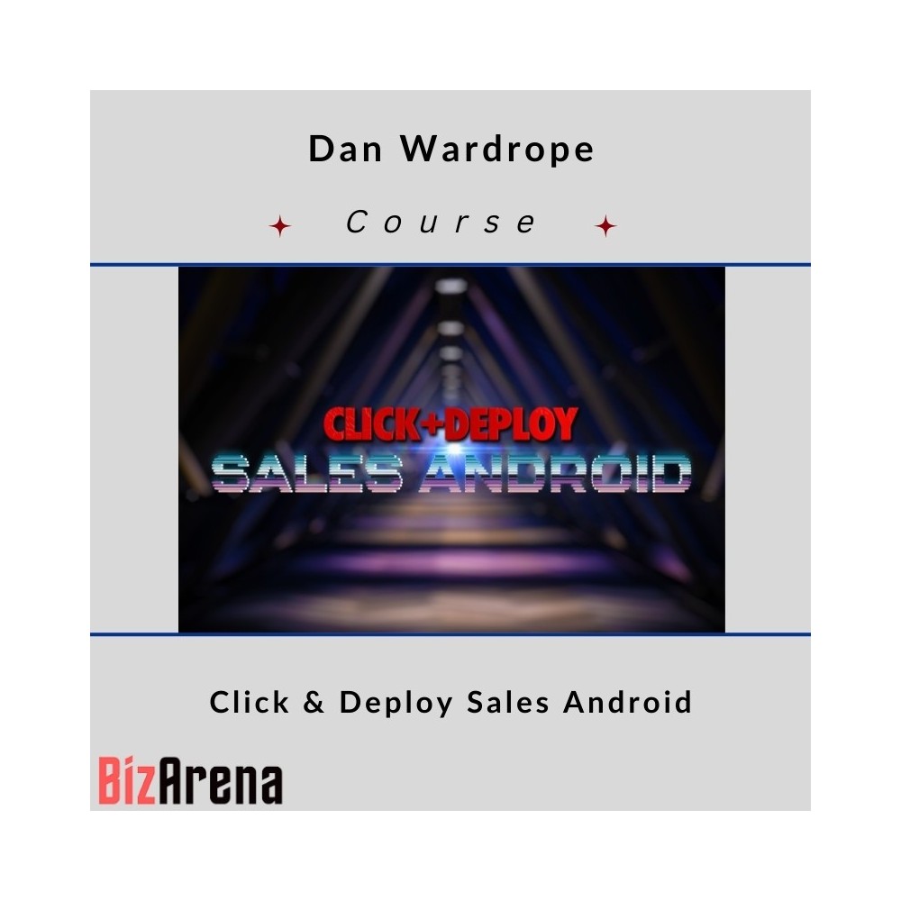 Dan Wardrope ? Click & Deploy Sales Android