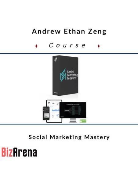 an image of Andrew Ethan Zeng - Social Marketing Mastery 