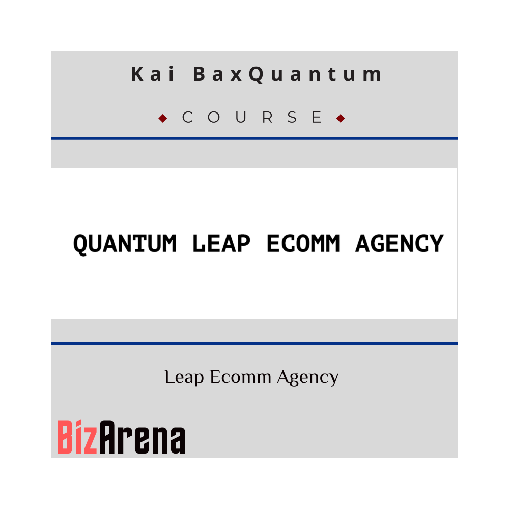 Kai BaxQuantum ? Leap Ecomm Agency [Complete]