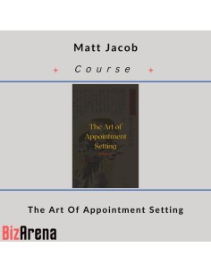 Matt Jacob - The Art Of Appointment Setting