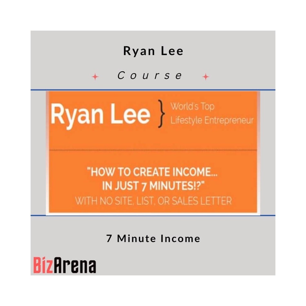 Ryan Lee - 7 Minute Income