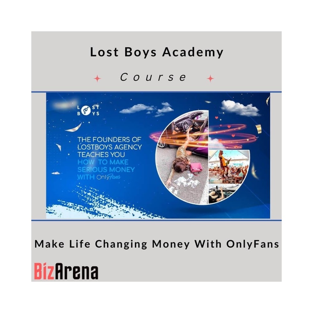 Lost Boys Academy - Make Life Changing Money With OnlyFans