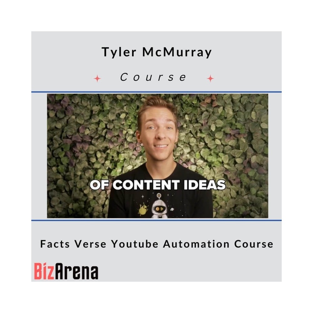 Tyler McMurray - Facts Verse Youtube Automation Course