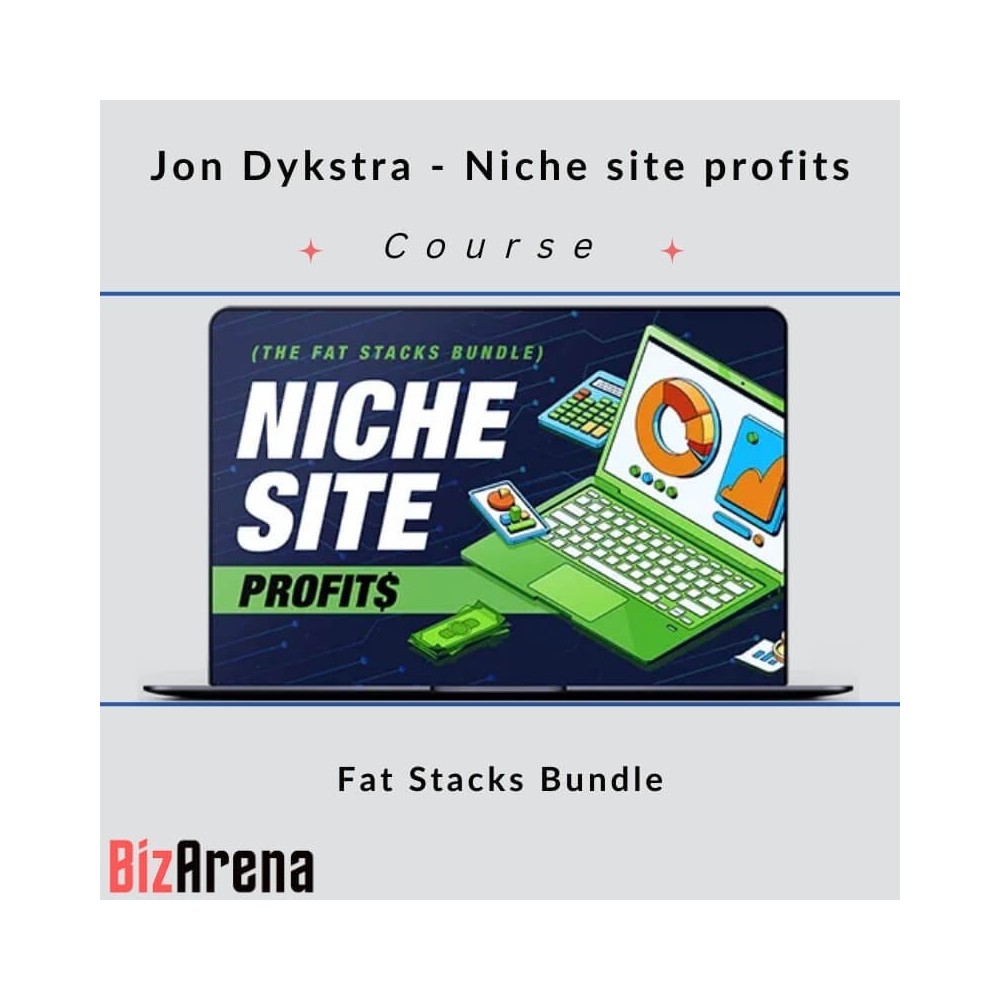 Jon Dykstra - Niche site profits - Fat Stacks Bundle