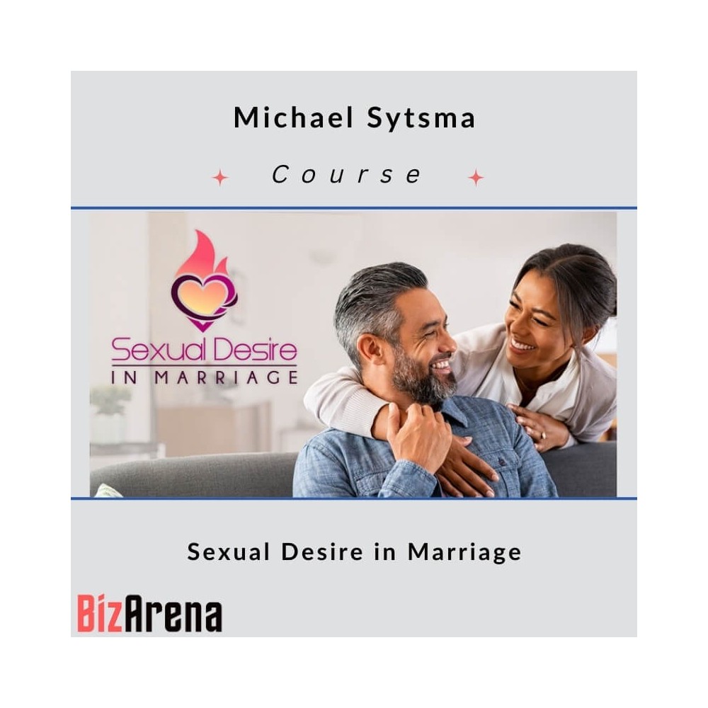 Michael Sytsma - Sexual Desire in Marriage