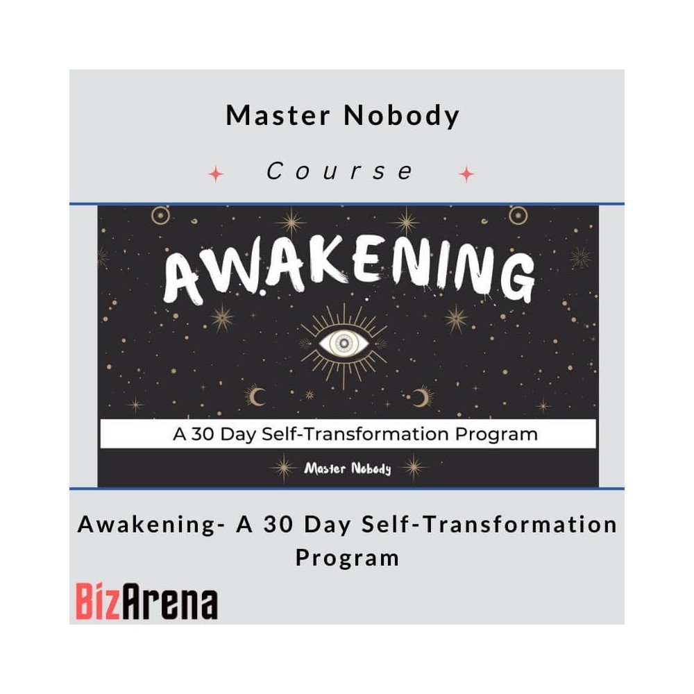 Master Nobody - Awakening- A 30 Day Self-Transformation Program